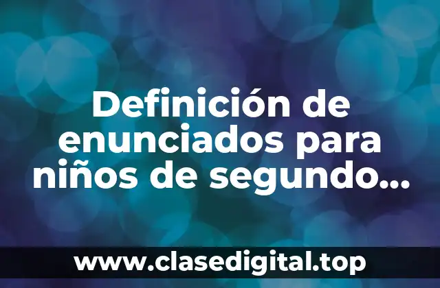 Definición de enunciados para niños de segundo grado