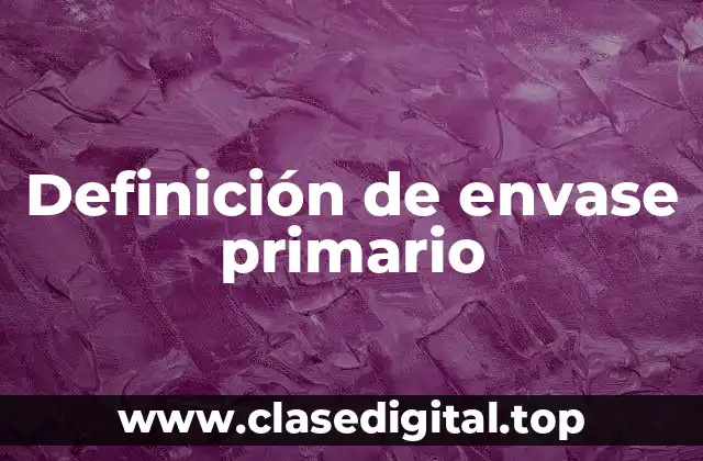 Definición de envase primario