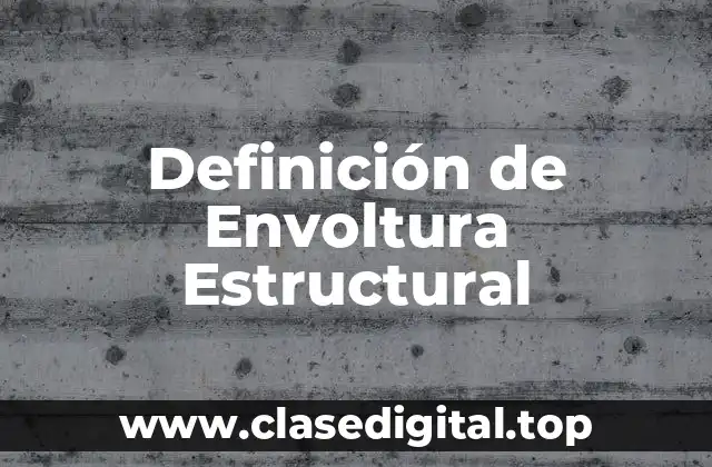 Definición de Envoltura Estructural