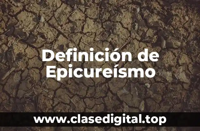 Definición de Epicureísmo