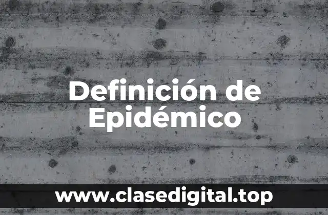 Definición de Epidémico