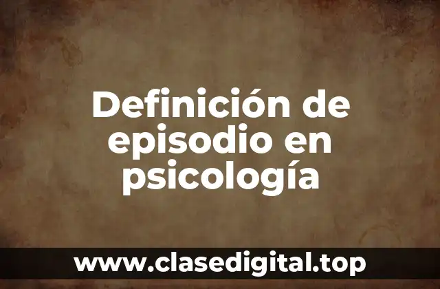 Definición técnica de episodio