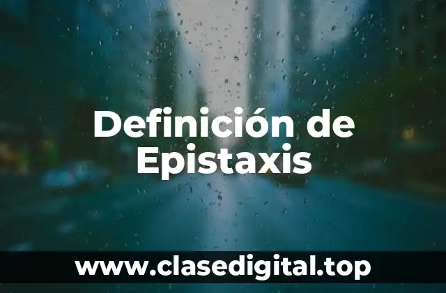 Definición técnica de Epistaxis