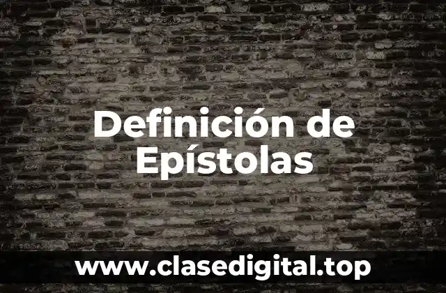 Definición de Epístolas