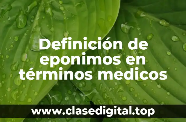 Definición de eponimos en términos medicos