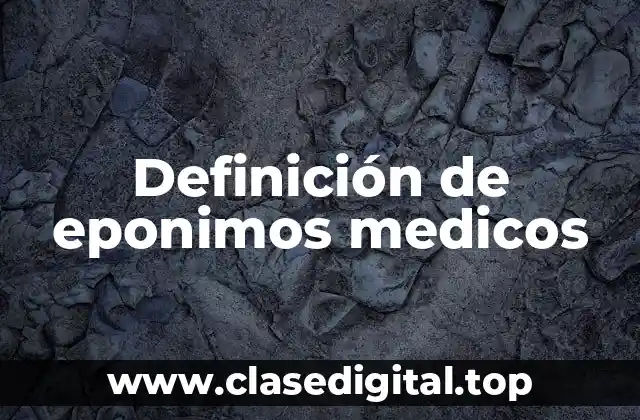 Ejemplos de eponimos medicos