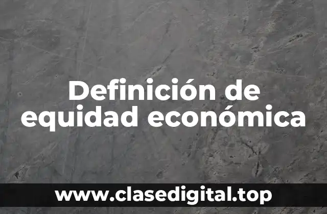 Definición de equidad económica