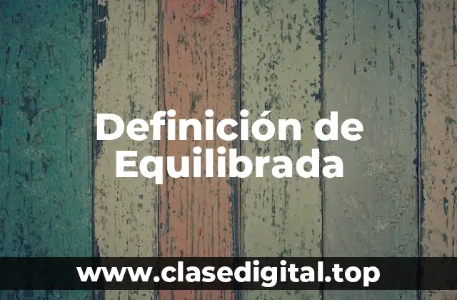 Definición de Equilibrada