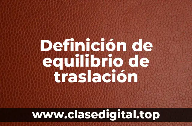 Definición de equilibrio de traslación