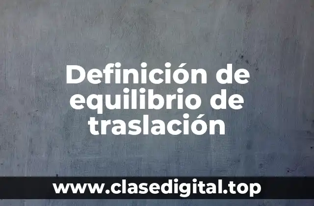Ejemplos de equilibrio de traslación