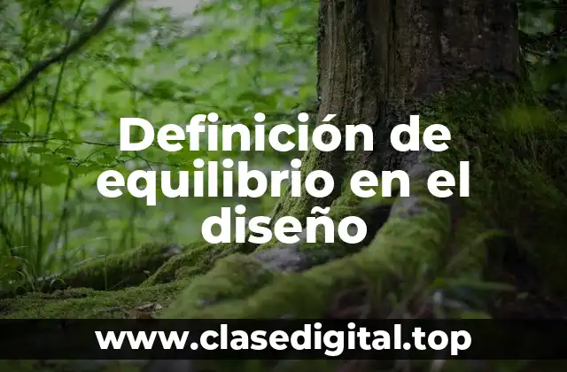 Definición de equilibrio en el diseño