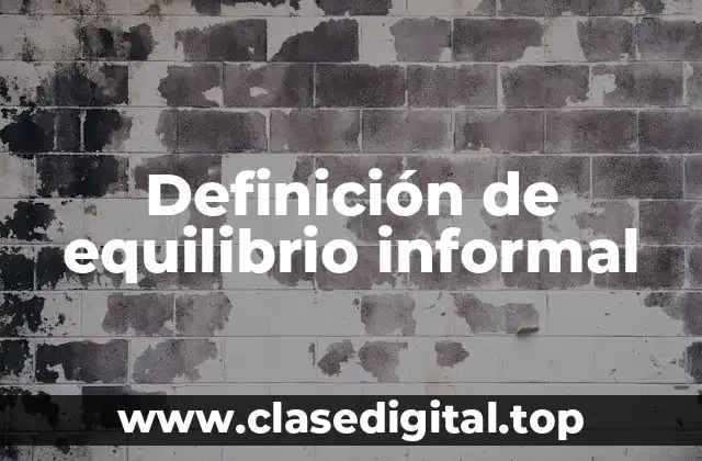 Definición técnica de equilibrio informal