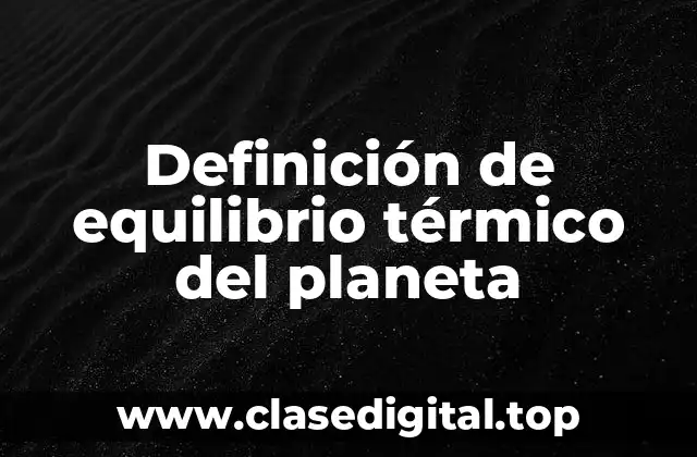 Definición de equilibrio térmico del planeta