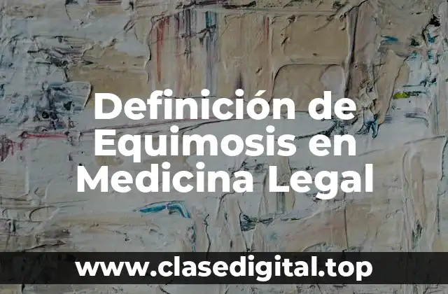 Definición técnica de Equimosis