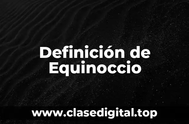 Definición de Equinoccio