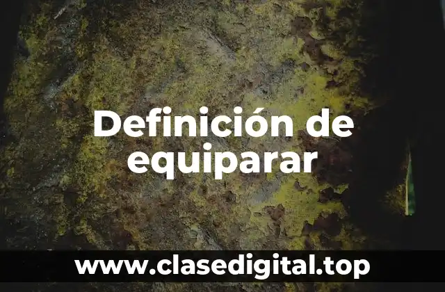 Definición de equiparar