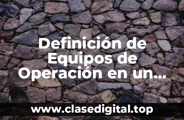 Definición Técnica de Equipos de Operación en un Restaurante