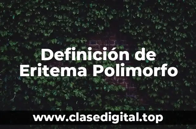 Definición de Eritema Polimorfo