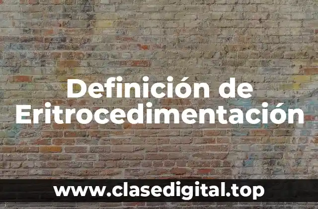 Definición de Eritrocedimentación