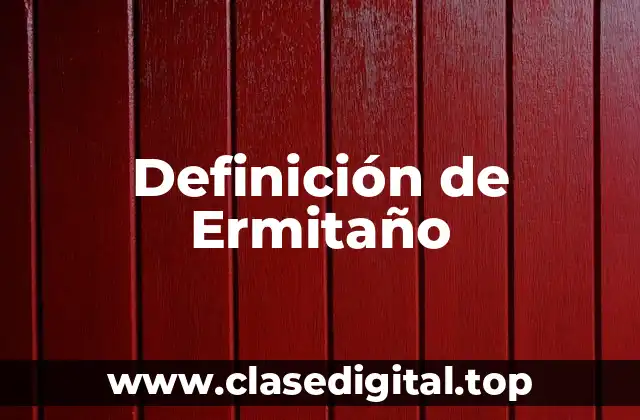 Definición de Ermitaño