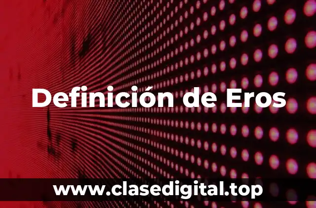 Definición de Eros
