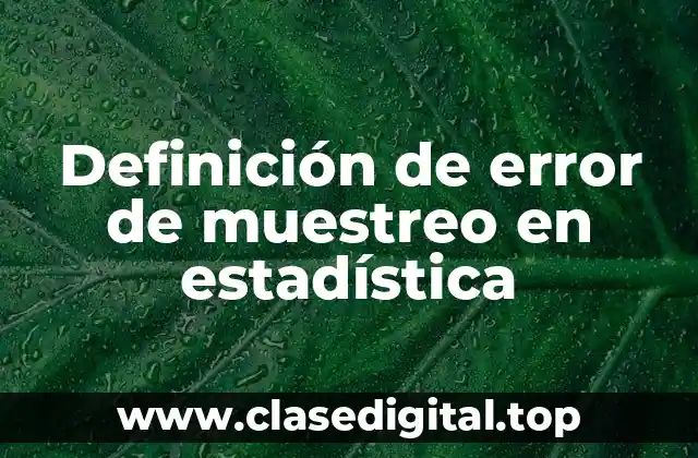 Definición de error de muestreo en estadística