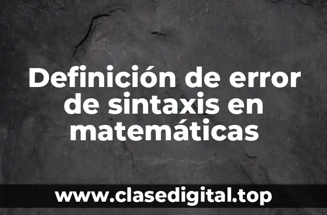 Definición de error de sintaxis en matemáticas