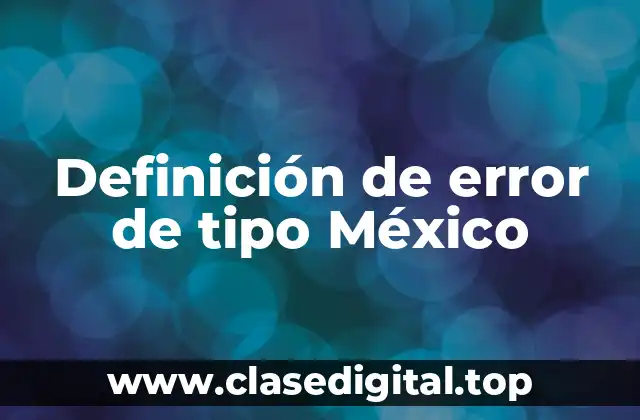 Definición de error de tipo México