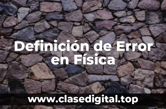 Definición de Error en Física