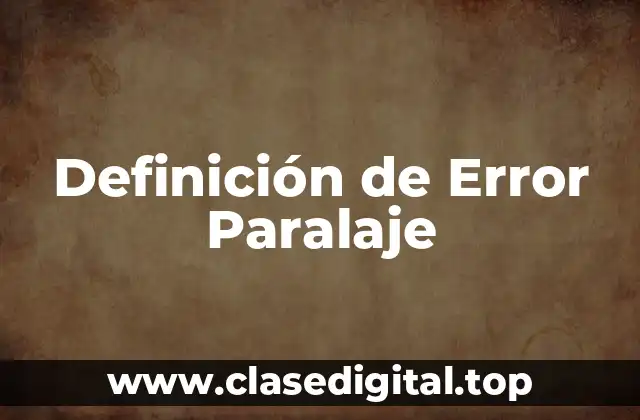 Definición de Error Paralaje