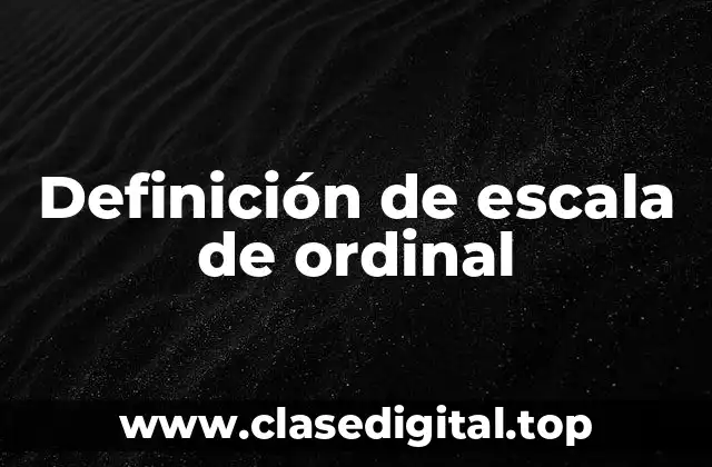 Definición de escala de ordinal