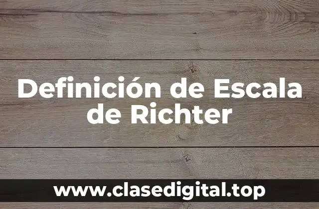 Definición de Escala de Richter
