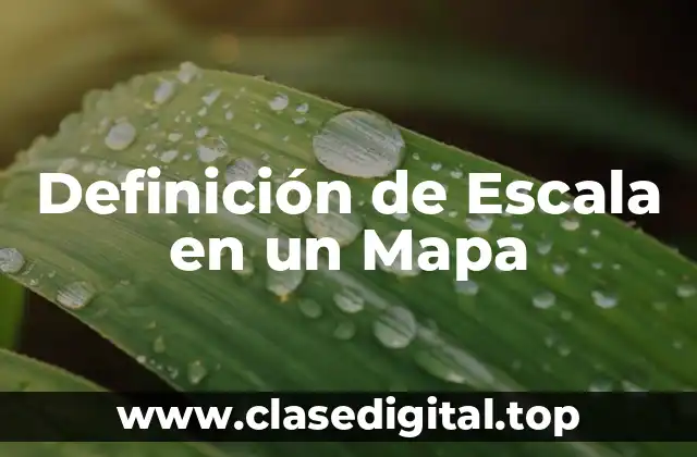 Definición de Escala en un Mapa