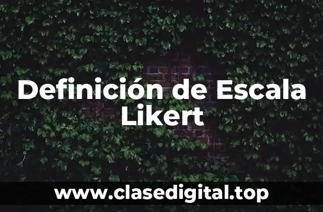 Definición de Escala Likert
