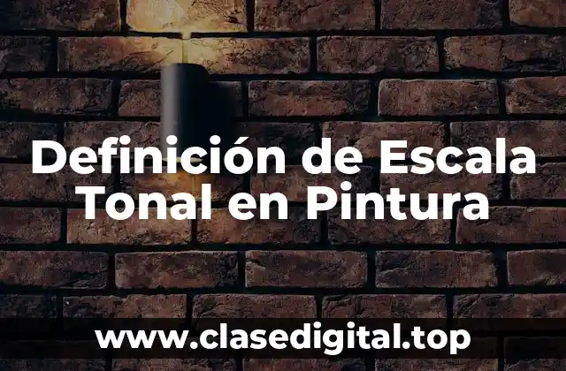 Definición de Escala Tonal en Pintura
