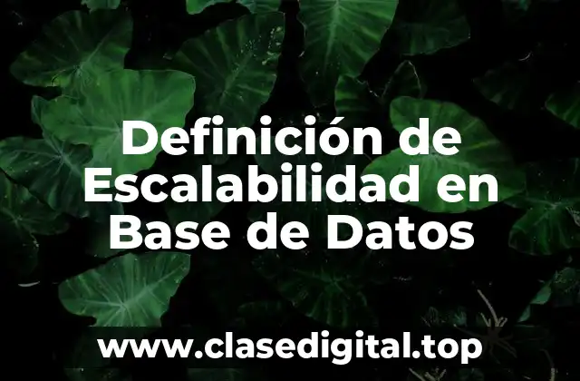 Definición de Escalabilidad en Base de Datos