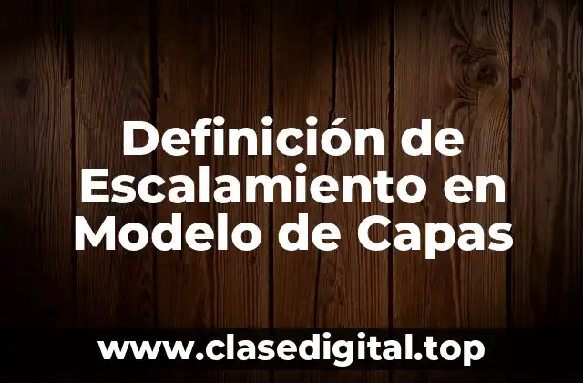 Definición de Escalamiento en Modelo de Capas