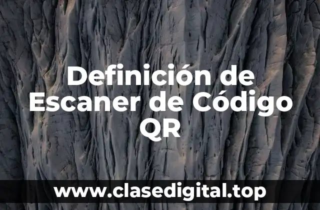 Definición de Escaner de Código QR