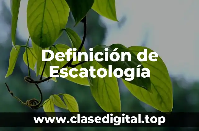 Definición de Escatología