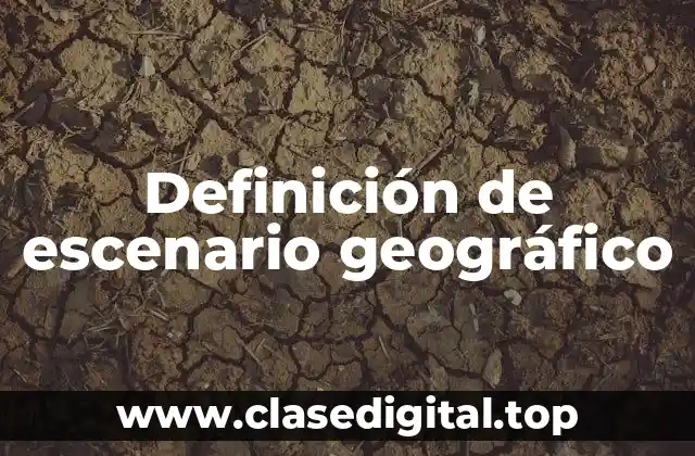Definición técnica de escenario geográfico