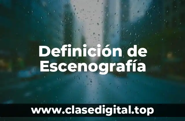 Definición de Escenografía
