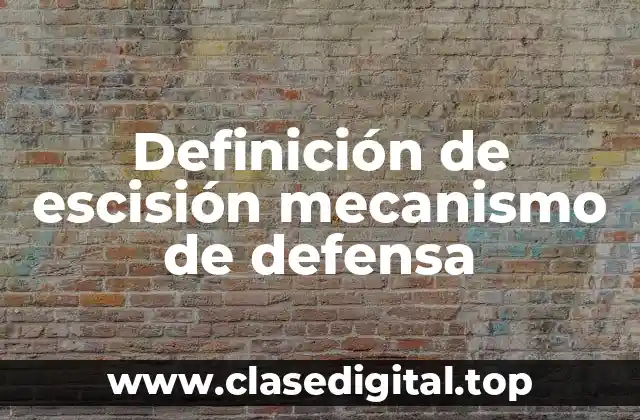 Ejemplos de escisión mecanismo de defensa