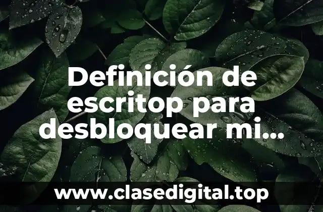 Definición de escritop para desbloquear mi tarjeta de banco