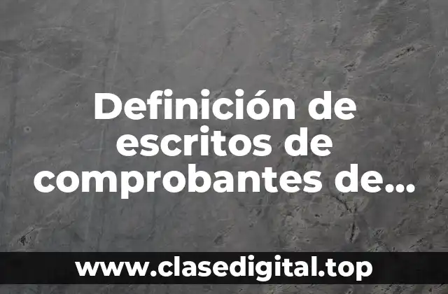 Definición de escritos de comprobantes de ingresos personales