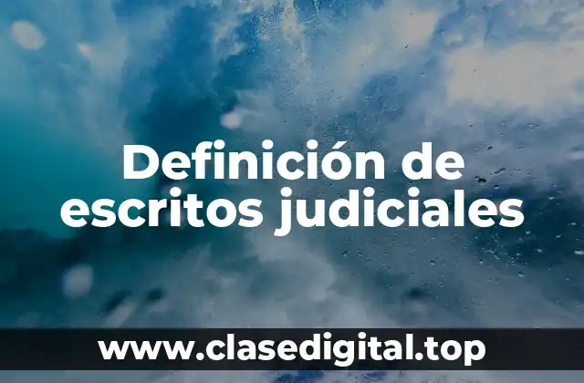 Ejemplos de escritos judiciales