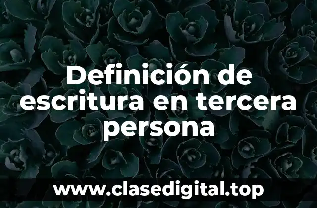 Definición de escritura en tercera persona