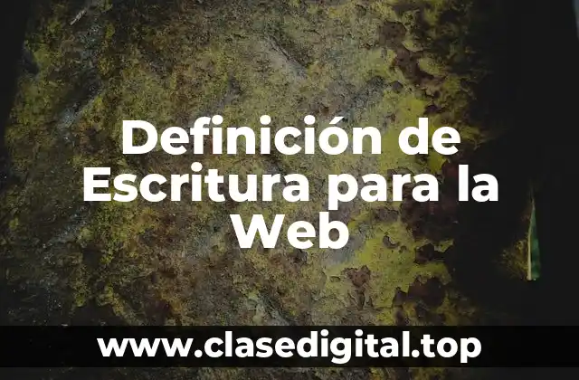 Definición de Escritura para la Web