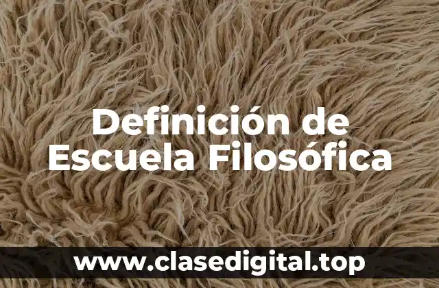 Definición de Escuela Filosófica