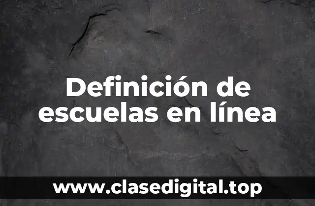 Ejemplos de escuelas en línea