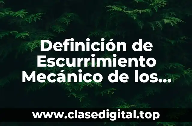 Definición de Escurrimiento Mecánico de los Materiales